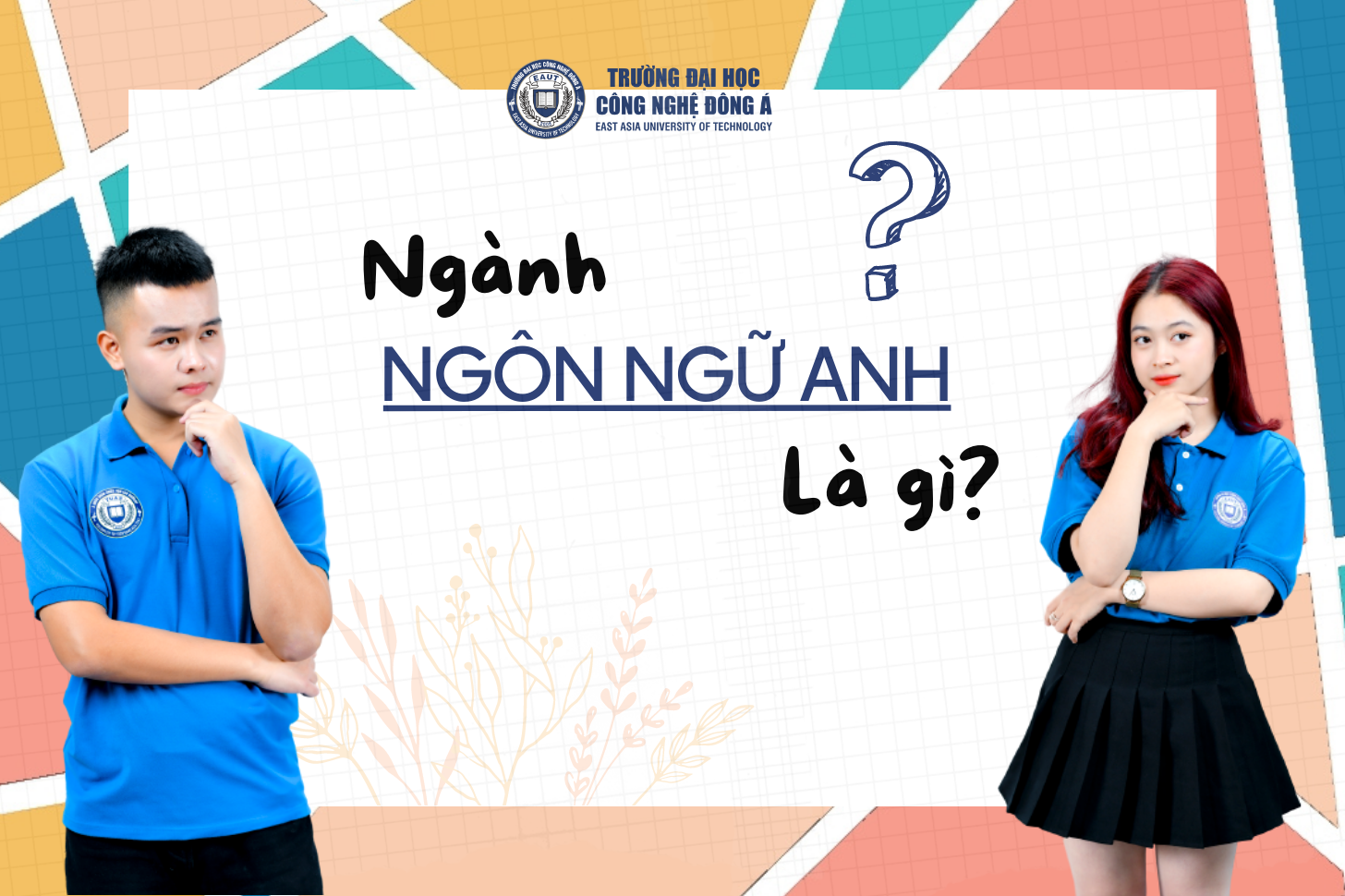  Tong-quan-ve-nganh-Ngon-ngu-Anh-la-gi-truong-eaut